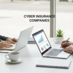 Cyber Insurance Companies: How to Compare Coverage, Cost, and Provider Fit